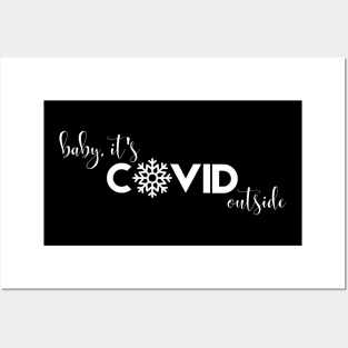 Baby it's Covid Outside Posters and Art